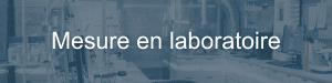 Mesure en laboratoire