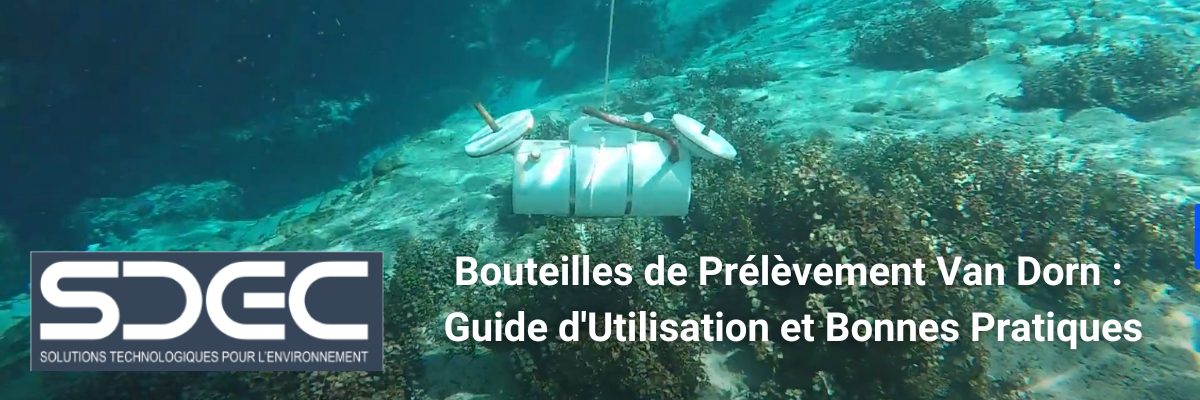 Bouteilles de Prélèvement Van Dorn Guide d'Utilisation et Bonnes Pratiques