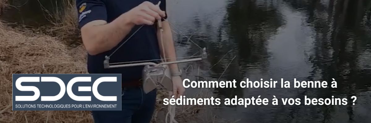Comment choisir la benne à sédiments adaptée à vos besoins